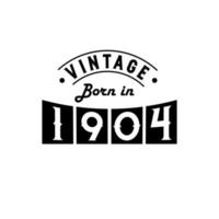 né en 1904 fête d'anniversaire vintage, millésime né en 1904 vecteur