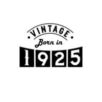 né en 1925 fête d'anniversaire vintage, millésime né en 1925 vecteur