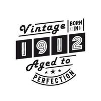 né en 1912, anniversaire vintage 1912 vecteur