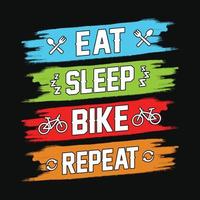 Eat Sleep Bike Repeat - conception de t-shirt de citations de cyclisme pour les amateurs d'aventure. vecteur