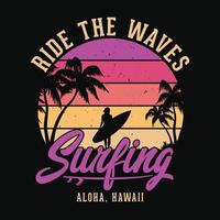 surfer sur les vagues en surfant. aloha, hawaii - conception de t-shirt de plage d'été, graphique vectoriel. vecteur