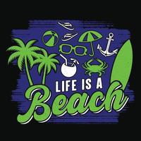 la vie est une plage - conception de t-shirt de plage d'été, graphique vectoriel. vecteur