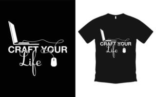 craft your life vecteur de conception de t-shirt d'ordinateur