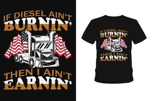 si le diesel n'est pas né alors je ne gagne pas de t-shirt de camion américain vecteur
