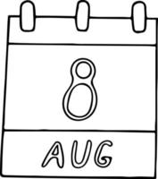 calendrier dessiné à la main dans un style doodle. 8 août. journée mondiale du chat, date. icône, élément autocollant pour la conception. planification, vacances d'affaires vecteur