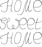 affiche de lettrage home sweet home, autocollant. croquis style doodle dessiné à la main. , minimalisme, monochrome. confort maison mignon vecteur
