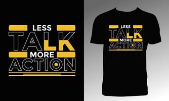 conception de t-shirt moins de conversation plus d'action vecteur