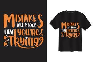 les erreurs sont la preuve que vous essayez la conception de t-shirts, vecteur de citations de motivation de typographie