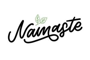 lettrage vectoriel. affiche calligraphique avec phrase - namaste. citation dessinée à la main. illustration vectorielle vecteur