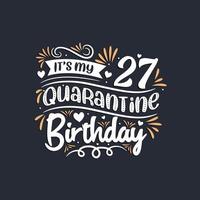 c'est mon 27e anniversaire de quarantaine, la célébration de mon 27e anniversaire en quarantaine. vecteur