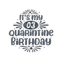 Célébration du 3e anniversaire en quarantaine, c'est mon 3e anniversaire de quarantaine. vecteur