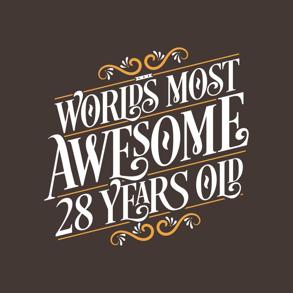 Design de tipografia de aniversário de 28 anos, os 28 anos mais incríveis do mundo vetor