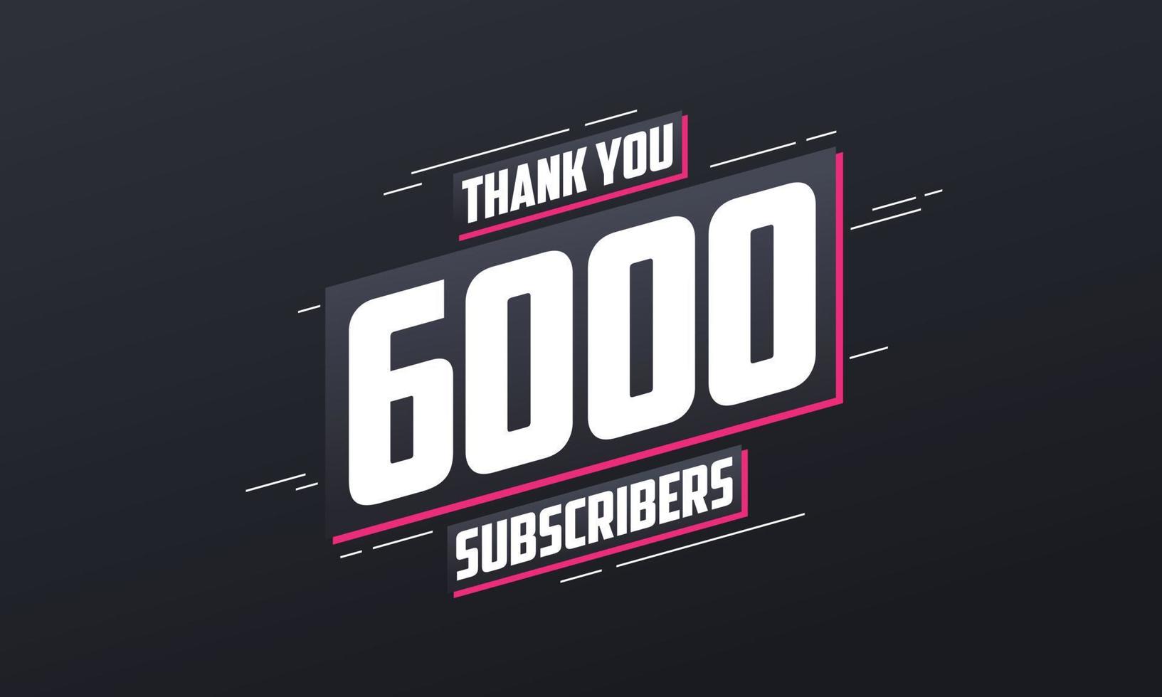 obrigado 6000 inscritos celebração de 6k inscritos. vetor