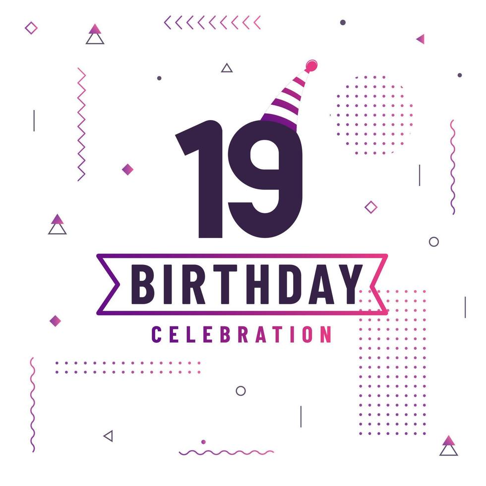 cartão de cumprimentos de aniversário de 19 anos, vetor livre de fundo de celebração de aniversário de 19 anos.