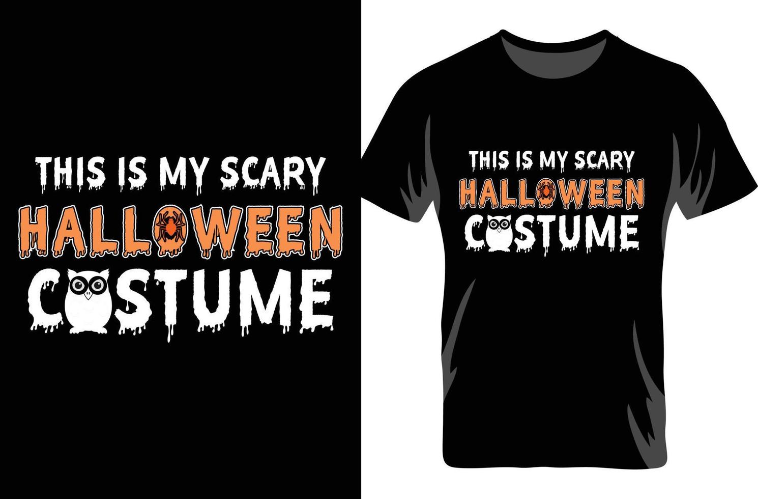 esta é a minha fantasia de Halloween assustadora. t-shirt feliz da festa de halloween.halloween. t-shirt de halloween tipografia. vetor