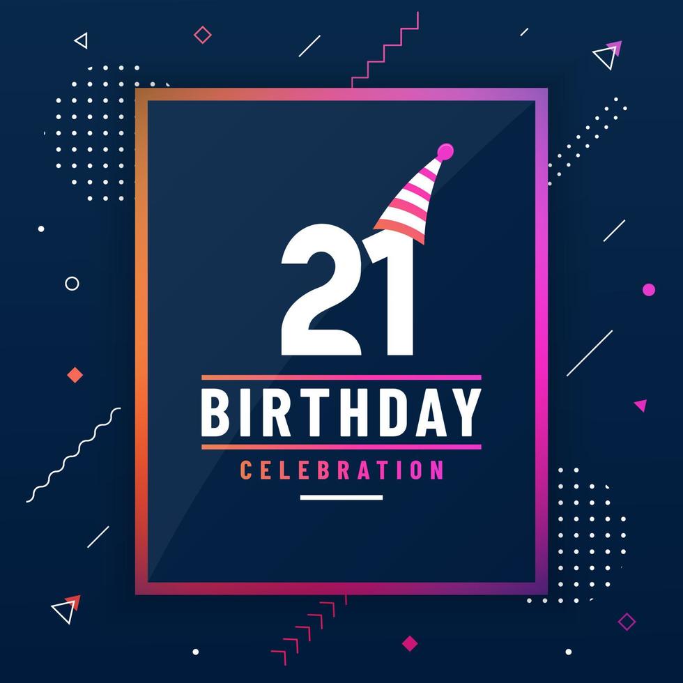 Cartão de cumprimentos de aniversário de 21 anos, vetor livre colorido de fundo de celebração de aniversário de 21 anos.