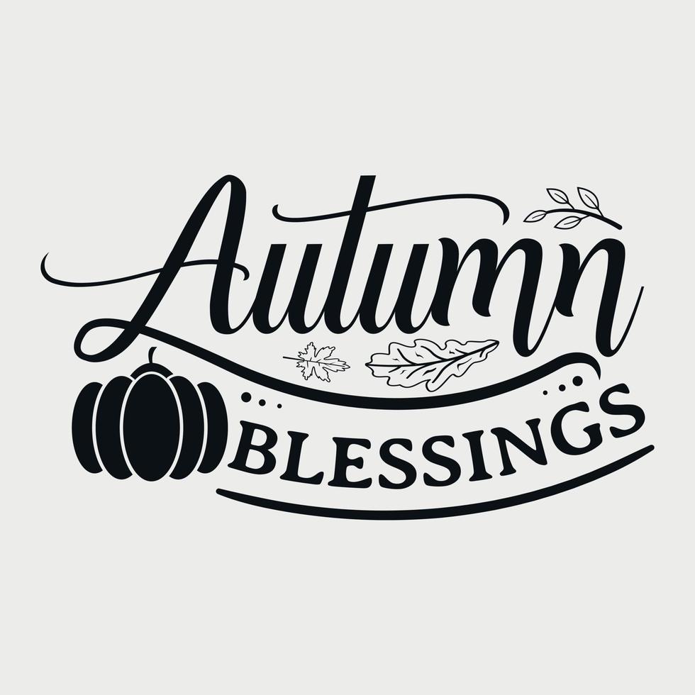 ilustração vetorial de bênçãos de outono, letras desenhadas à mão com citações de outono, designs de outono para camiseta, pôster, impressão, caneca e cartão vetor