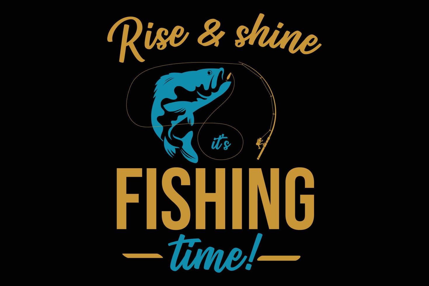 levante e brilhe é o modelo de t-shirt de tempo de pesca. vetor