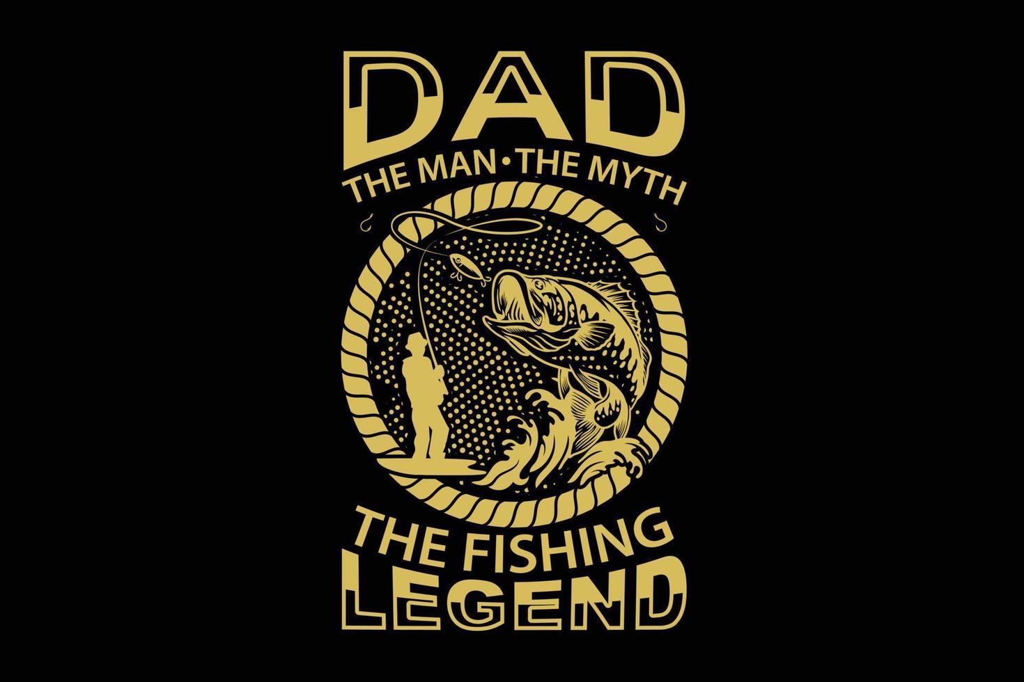pai, o homem, o mito, a lenda da pesca, tipografia, design de camiseta vetor