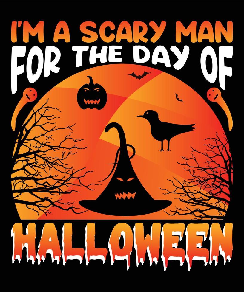 eu sou um homem assustador para o dia de halloween design de camiseta para o dia de halloween vetor