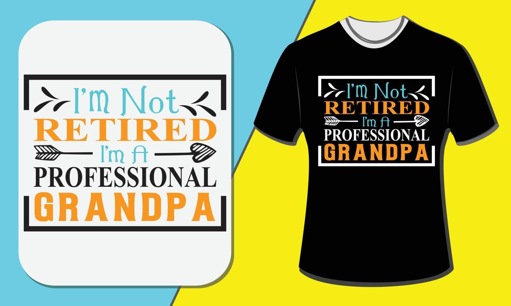 eu não sou aposentado eu sou um vovô profissional, design de camiseta do dia dos avós vetor