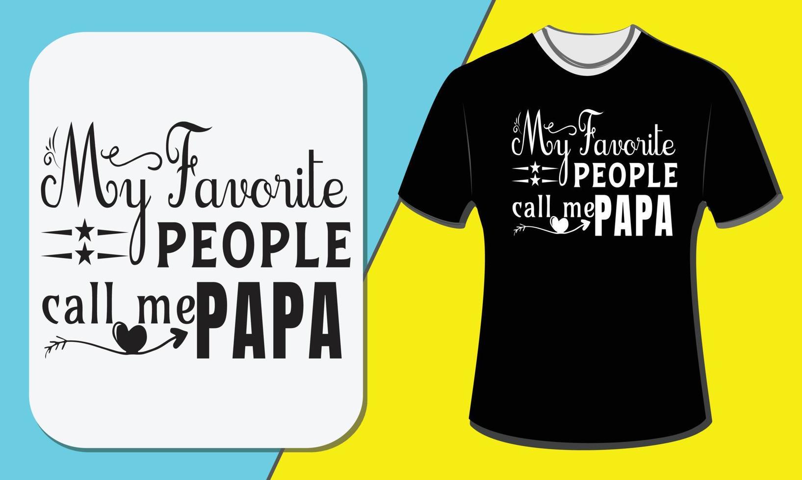 minhas pessoas favoritas me chamam de papai, design de camiseta do dia dos avós vetor