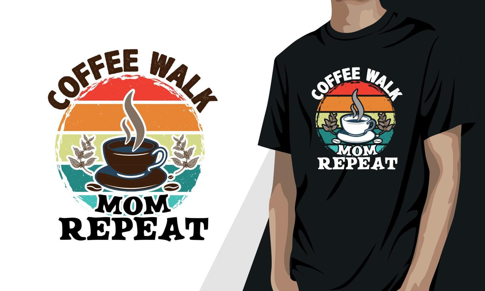 coffee walk mom repeat, design de camiseta de café vetor