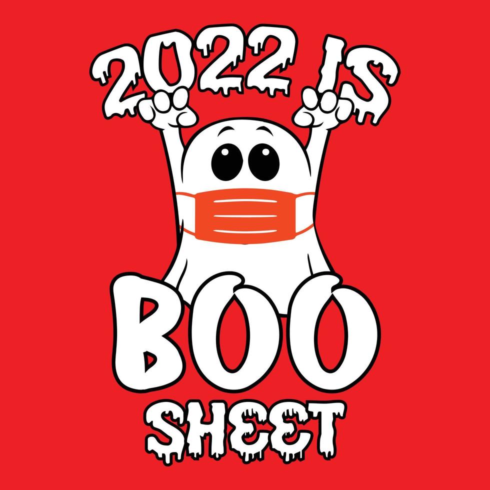 2022 é boo sheet - design de camiseta com citações de halloween, gráfico vetorial vetor