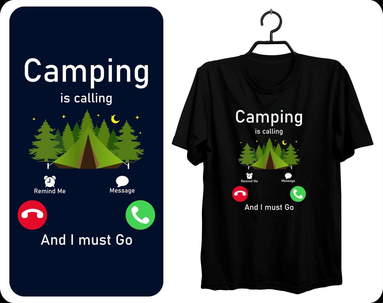 camping está chamando e eu devo ir. ilustração vetorial de design de camiseta de acampamento, formato de arquivo eps vetor