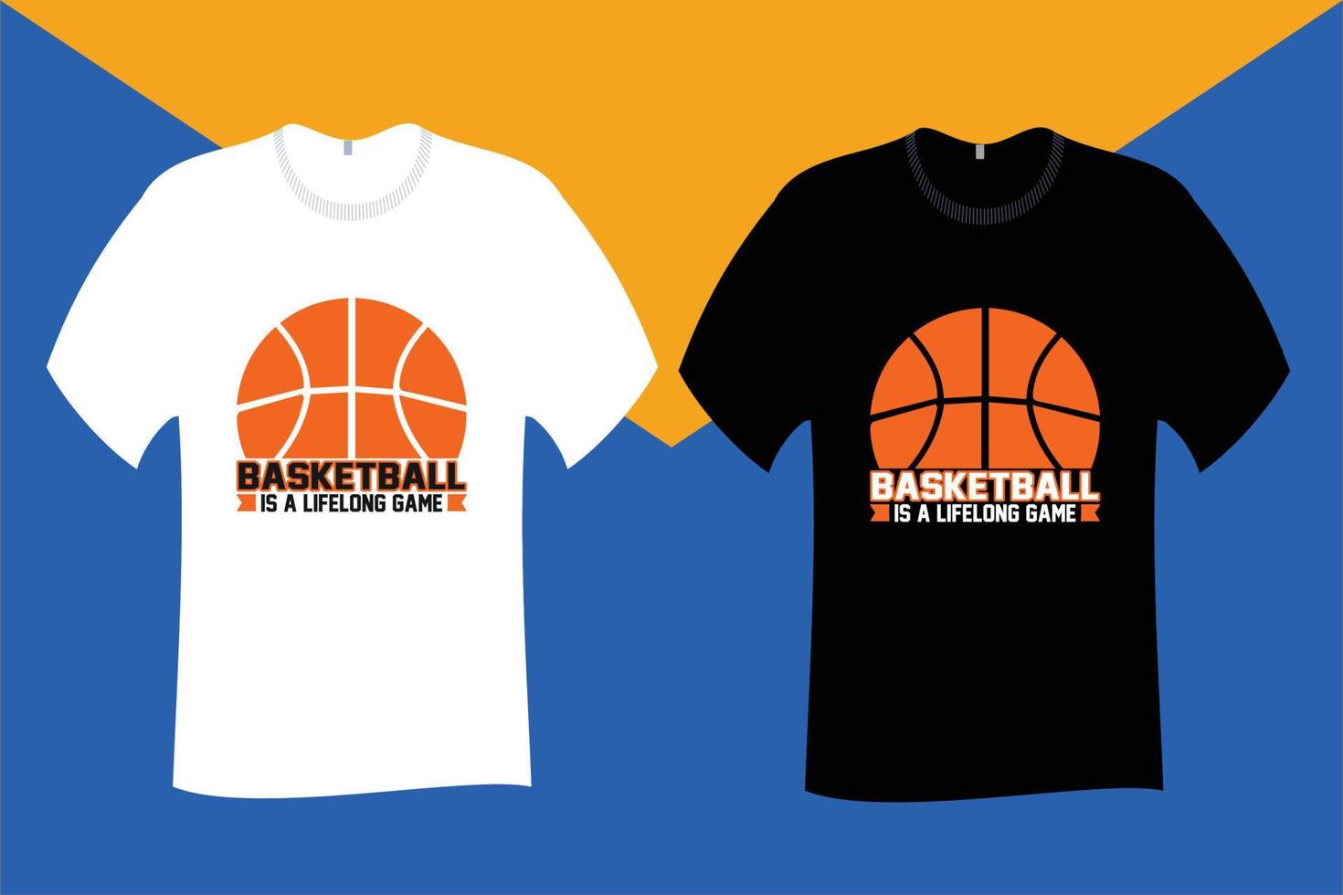 basquete é um design de camiseta de jogo ao longo da vida vetor
