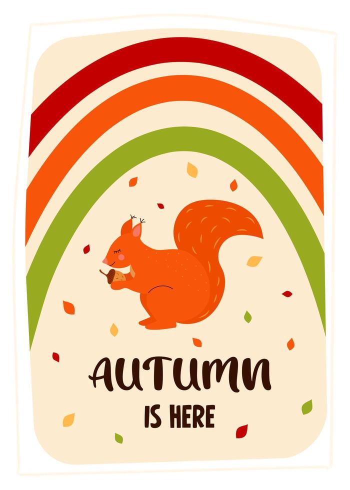 cartão de outono com esquilo, arco-íris e folhas de outono. outono está aqui citação. imprima como um cartão ou um pôster aconchegante. vetor