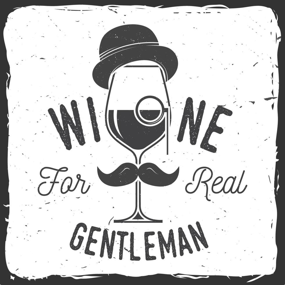 vinho para verdadeiro cavalheiro. distintivo, sinal ou rótulo da empresa vinícola. vetor