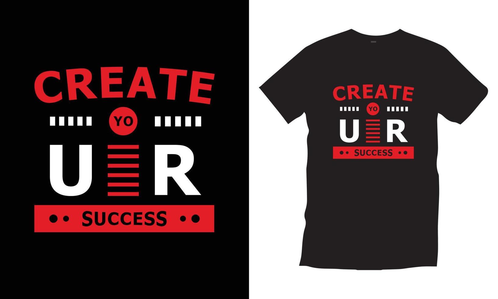 crie o seu sucesso. citações modernas inspirador inspirador legal tipografia na moda t-shirt preto design vector. vetor