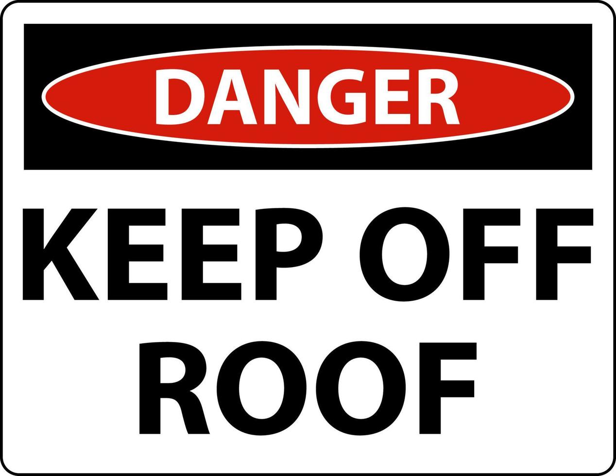 perigo mantenha fora do sinal do telhado no fundo branco vetor