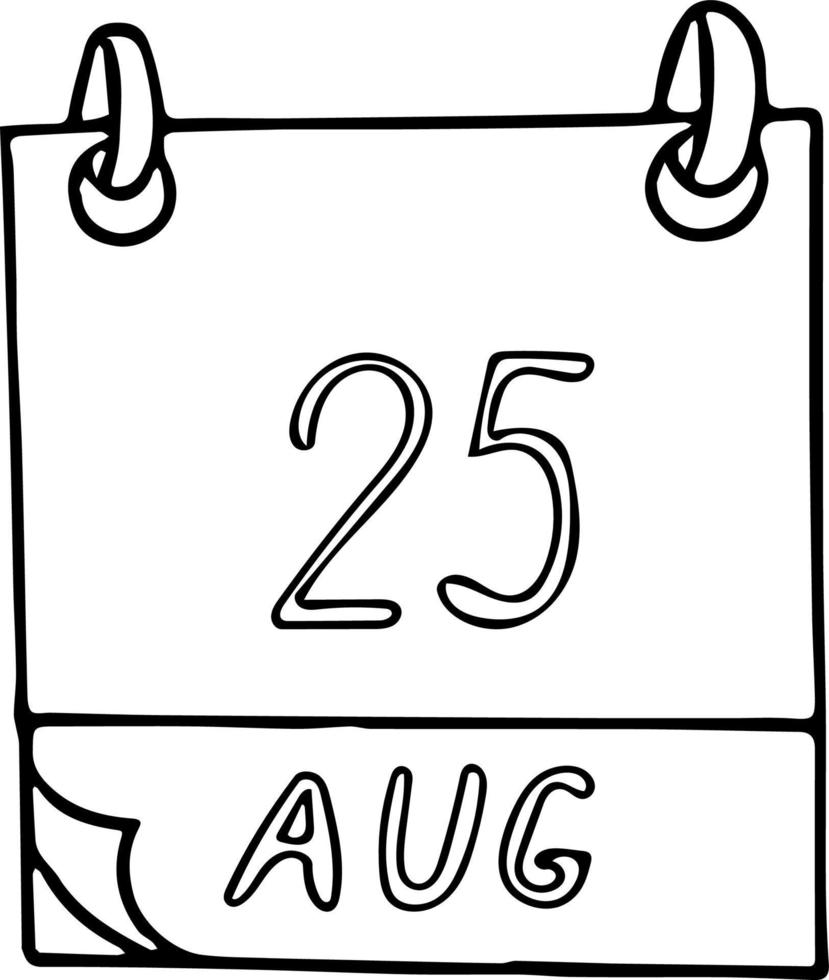 calendário desenhado à mão em estilo doodle. 25 de agosto. dia, data. ícone, elemento de adesivo para design. planejamento, férias de negócios vetor