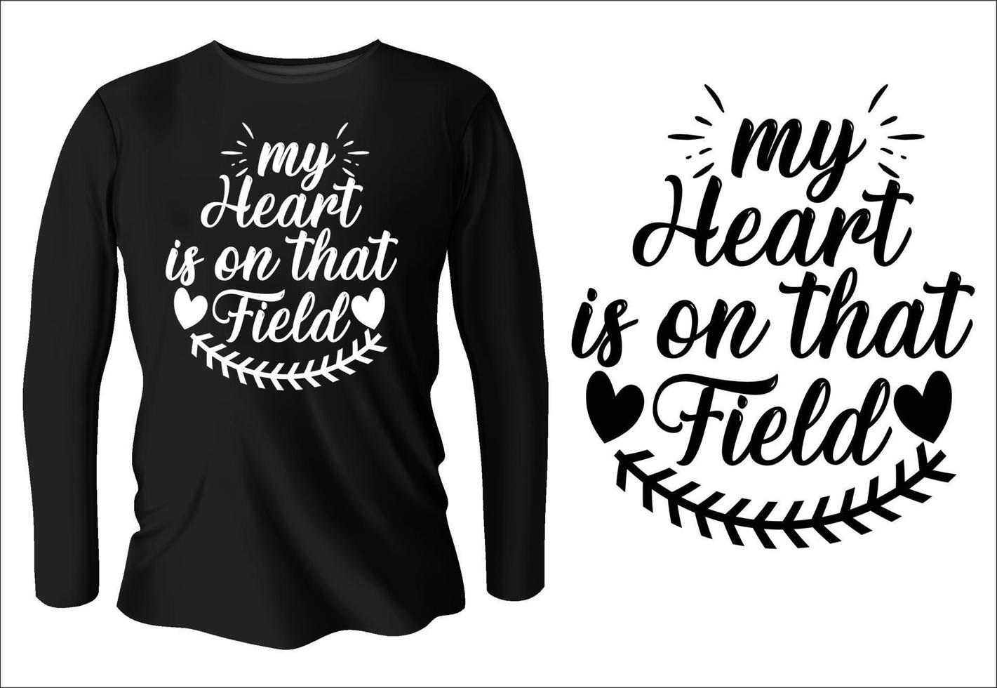 meu coração está naquele design de t-shirt de tipografia de campo com vetor