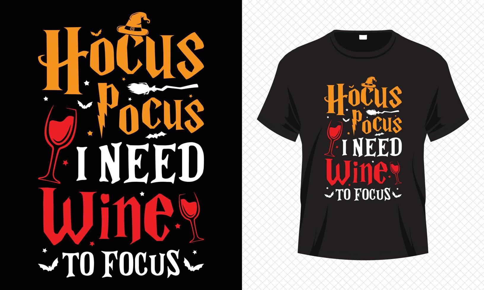 hocus pocus, preciso de vinho para me concentrar - modelo de vetor de design de camiseta feliz dia das bruxas. design de camiseta de vinho para o dia das bruxas. design de vetor de halloween para impressão de vinho, chapéu, cabo de vassoura e morcego.