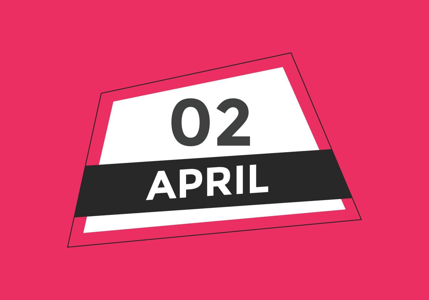 lembrete de calendário de 2 de abril. Modelo de ícone de calendário diário de 2 de abril. modelo de design de ícone de calendário 2 de abril. ilustração vetorial vetor