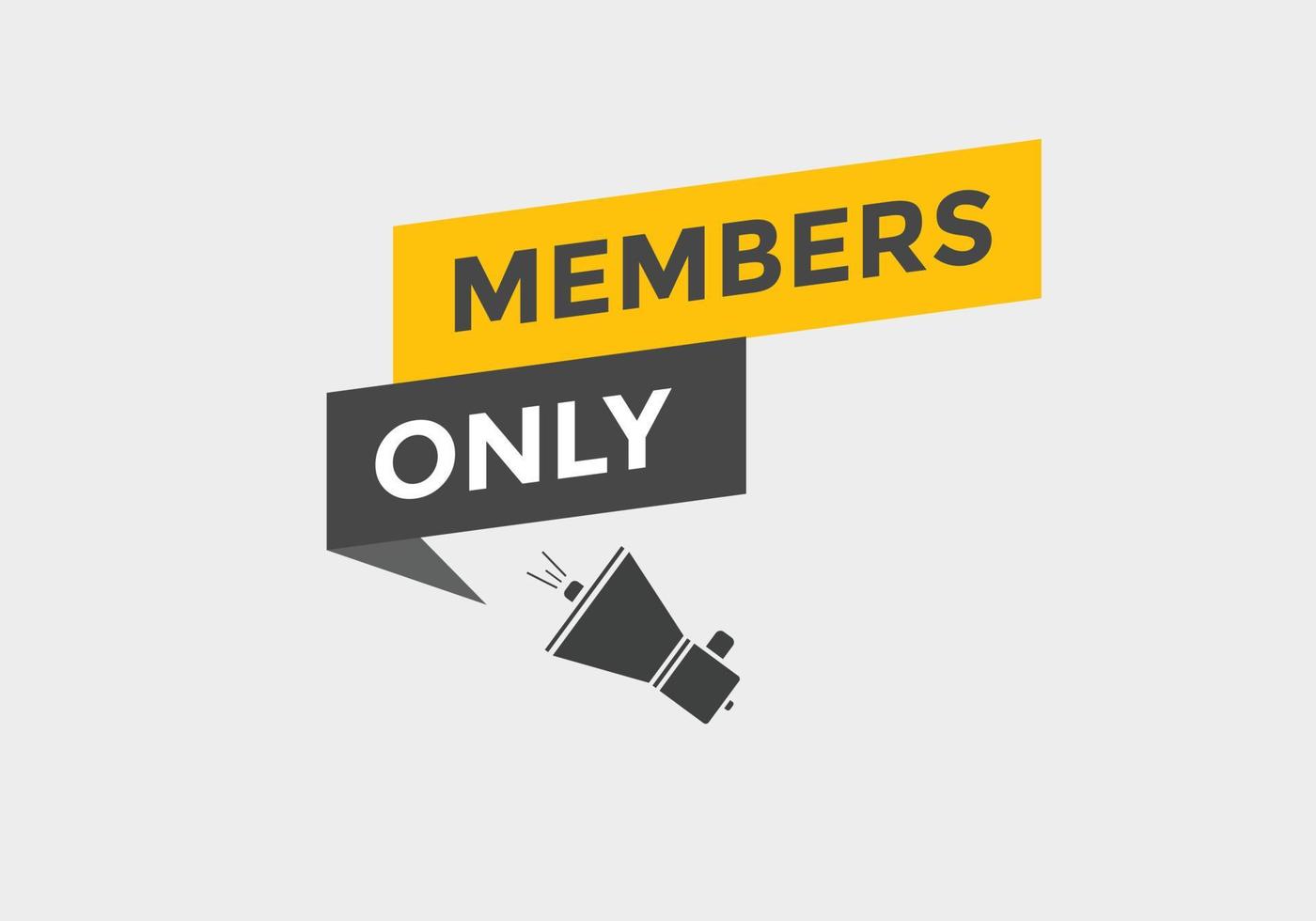 botão apenas para membros. membros apenas bolha de fala. modelo de web de texto apenas para membros vetor