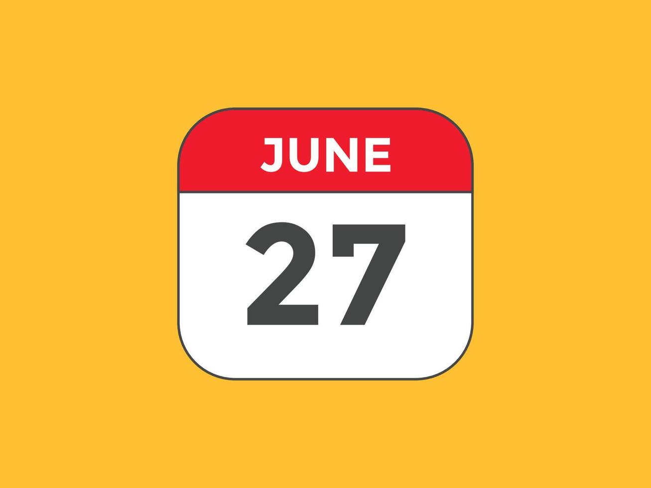 lembrete de calendário de 27 de junho. 27 de junho modelo de ícone de calendário diário. modelo de design de ícone de calendário 27 de junho. ilustração vetorial vetor