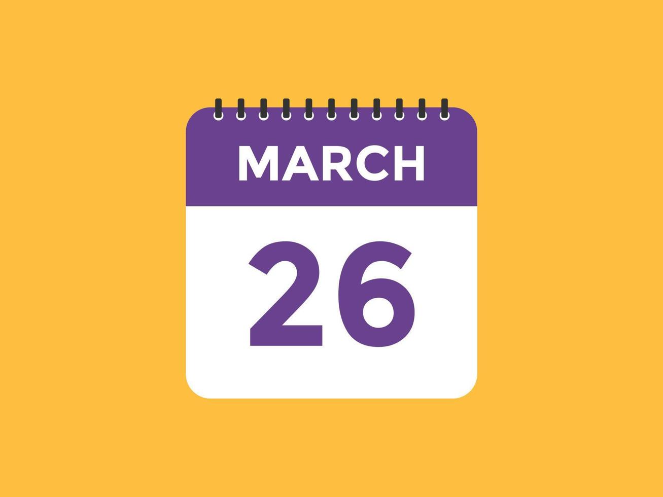 26 de março lembrete de calendário. 26 de março modelo de ícone de calendário diário. modelo de design de ícone de calendário 26 de março. ilustração vetorial vetor