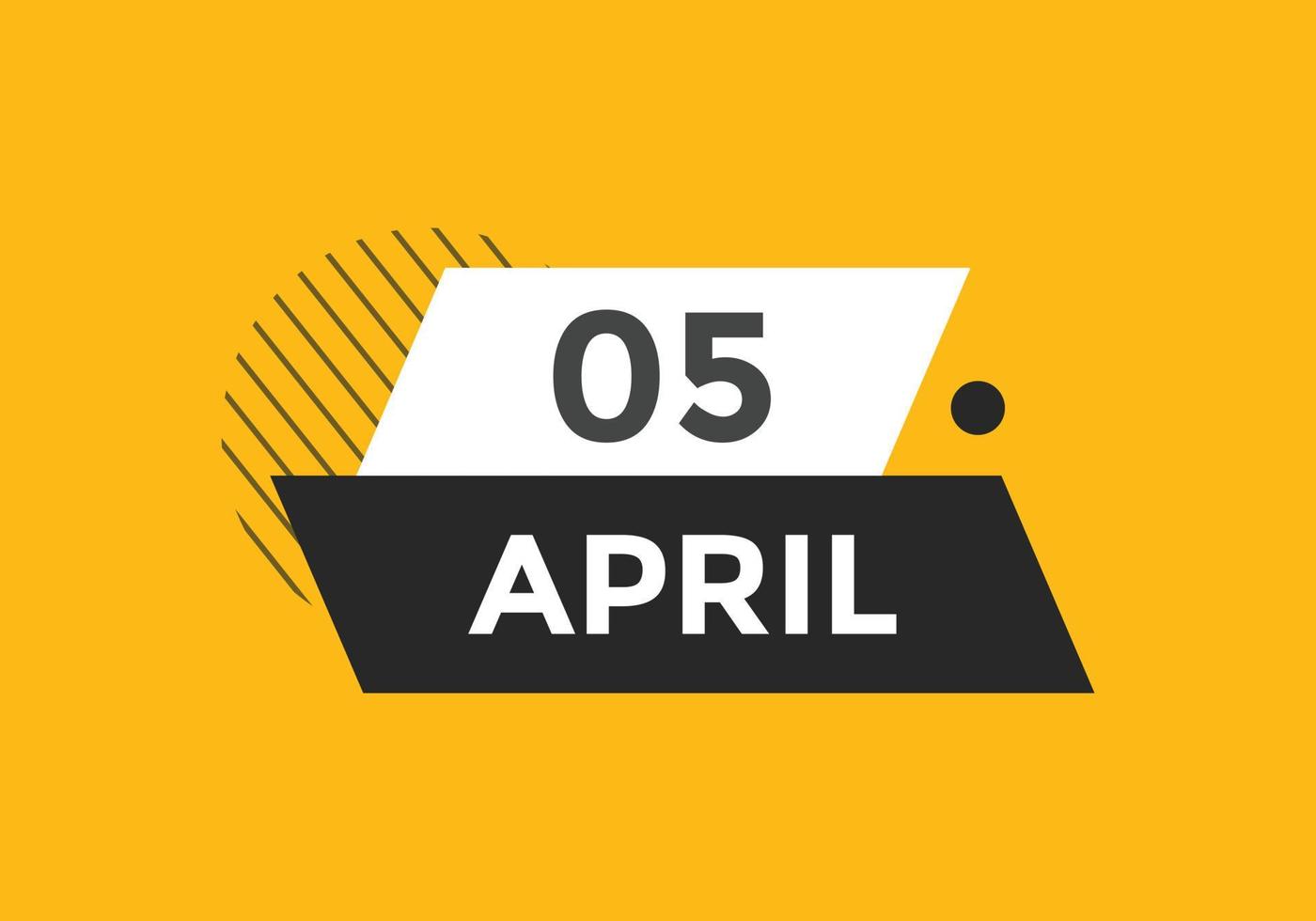 lembrete de calendário de 5 de abril. Modelo de ícone de calendário diário de 5 de abril. modelo de design de ícone de 5 de abril de calendário. ilustração vetorial vetor