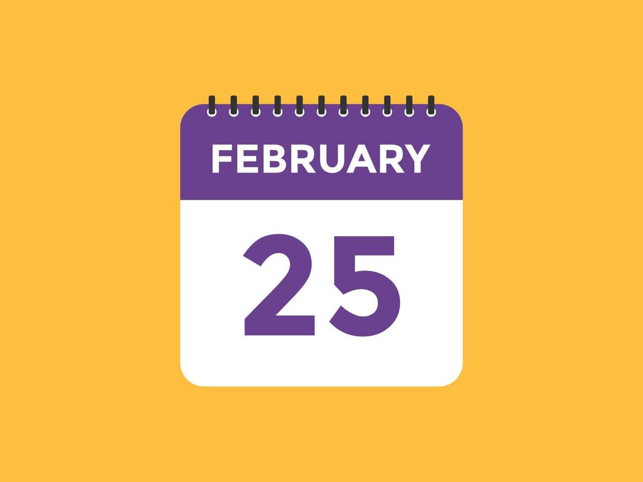 lembrete de calendário de 25 de fevereiro. 25 de fevereiro modelo de ícone de calendário diário. modelo de design de ícone de calendário 25 de fevereiro. ilustração vetorial vetor