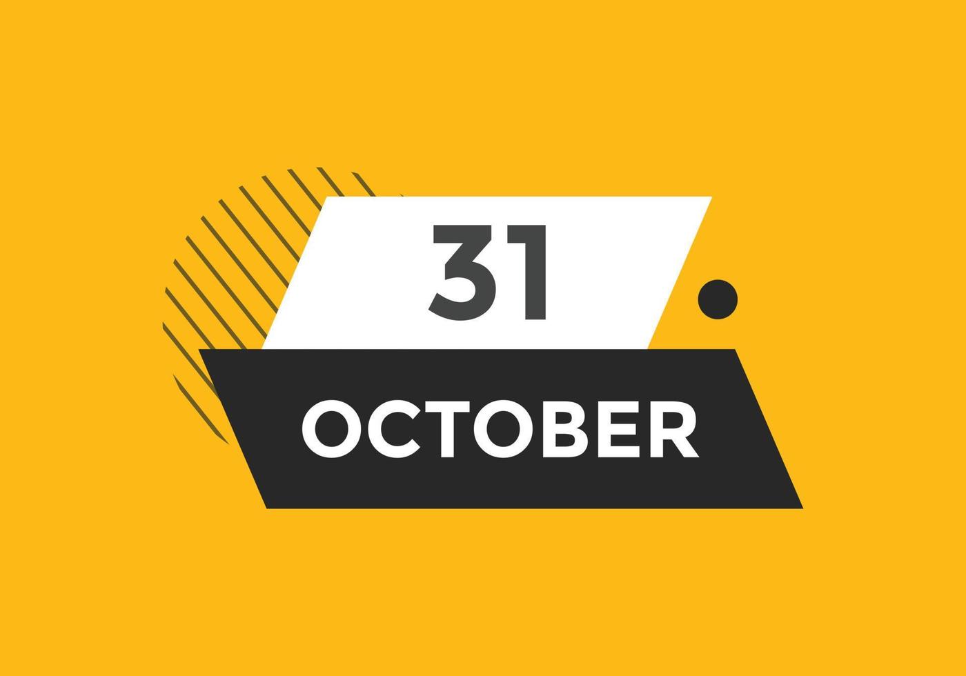 lembrete de calendário de 31 de outubro. 31 de outubro modelo de ícone de calendário diário. modelo de design de ícone de calendário 31 de outubro. ilustração vetorial vetor