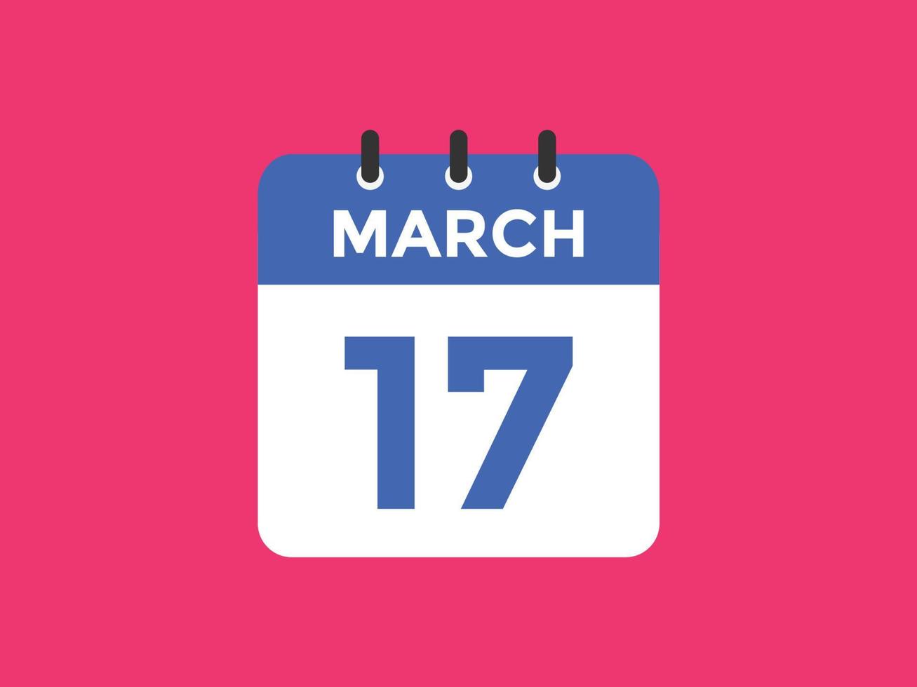 17 de março lembrete de calendário. 17 de março modelo de ícone de calendário diário. modelo de design de ícone de calendário 17 de março. ilustração vetorial vetor
