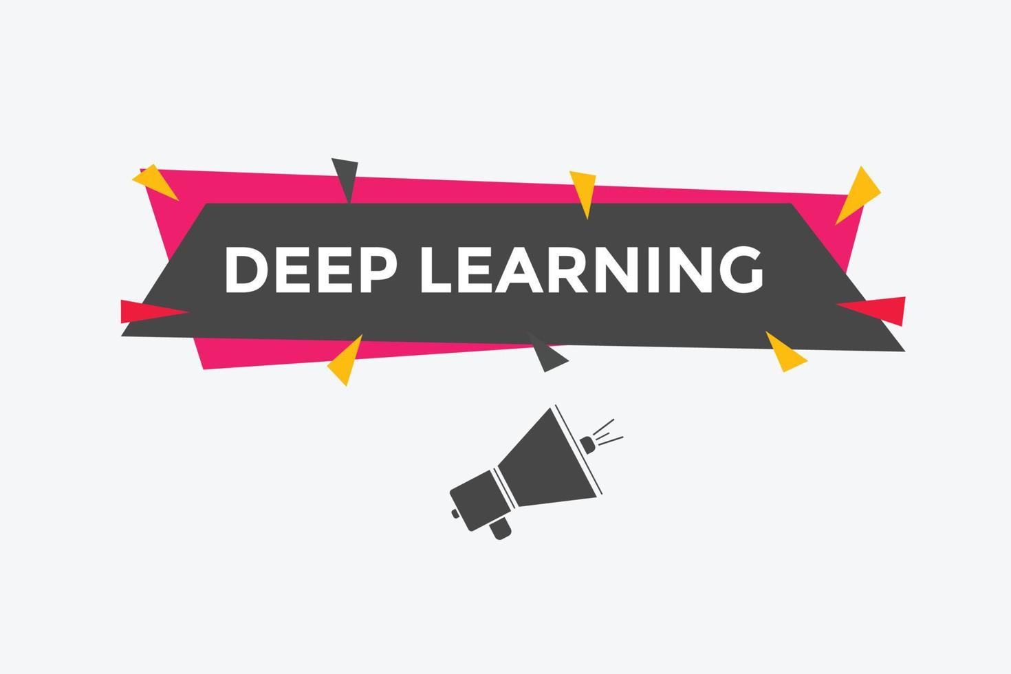 botão de texto de aprendizado profundo. bolha de fala de aprendizado profundo. ilustração em vetor de modelo de web de texto de aprendizado profundo