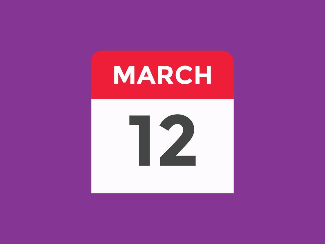 12 de março lembrete de calendário. Modelo de ícone de calendário diário de 12 de março. modelo de design de ícone de calendário 12 de março. ilustração vetorial vetor