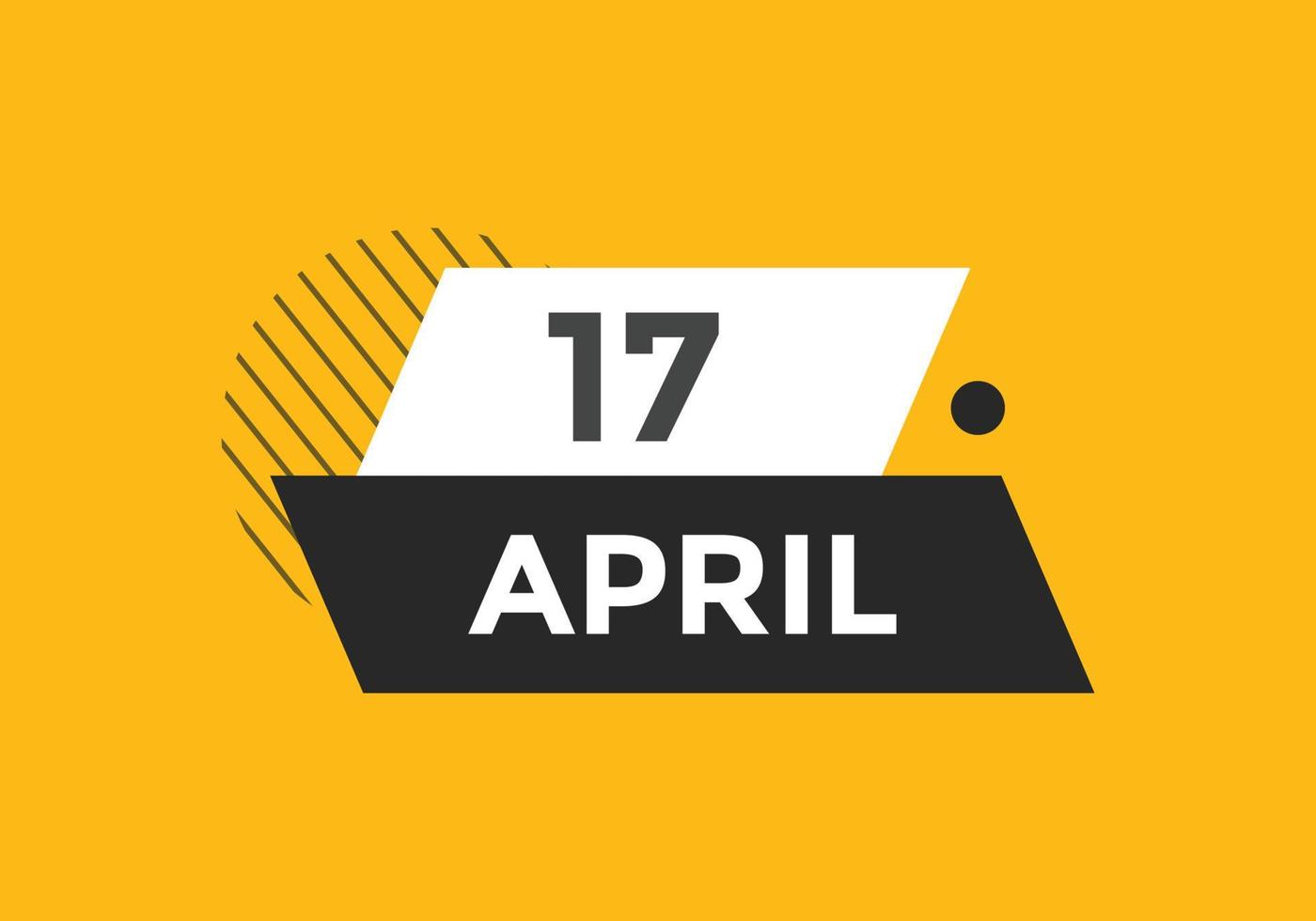 lembrete de calendário de 17 de abril. Modelo de ícone de calendário diário de 17 de abril. modelo de design de ícone de calendário 17 de abril. ilustração vetorial vetor