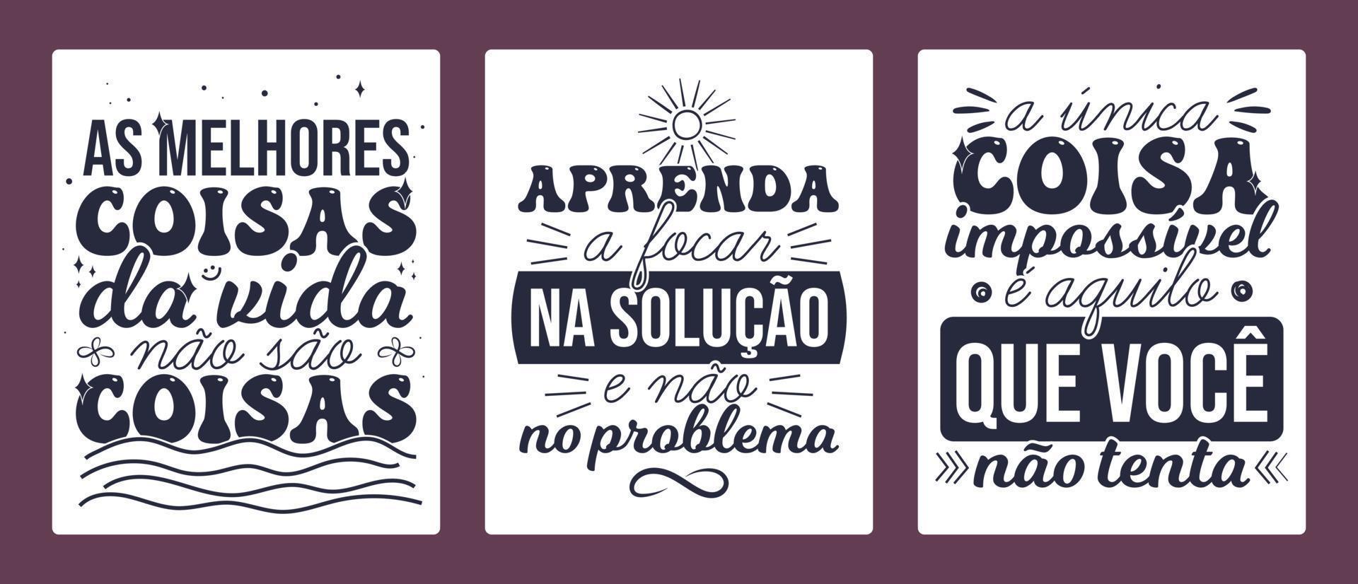 três cartaz português brasileiro. tradução - as melhores coisas da vida não são coisas. - aprenda a focar na solução, não no problema. - a única coisa impossível é o que você não tenta. vetor