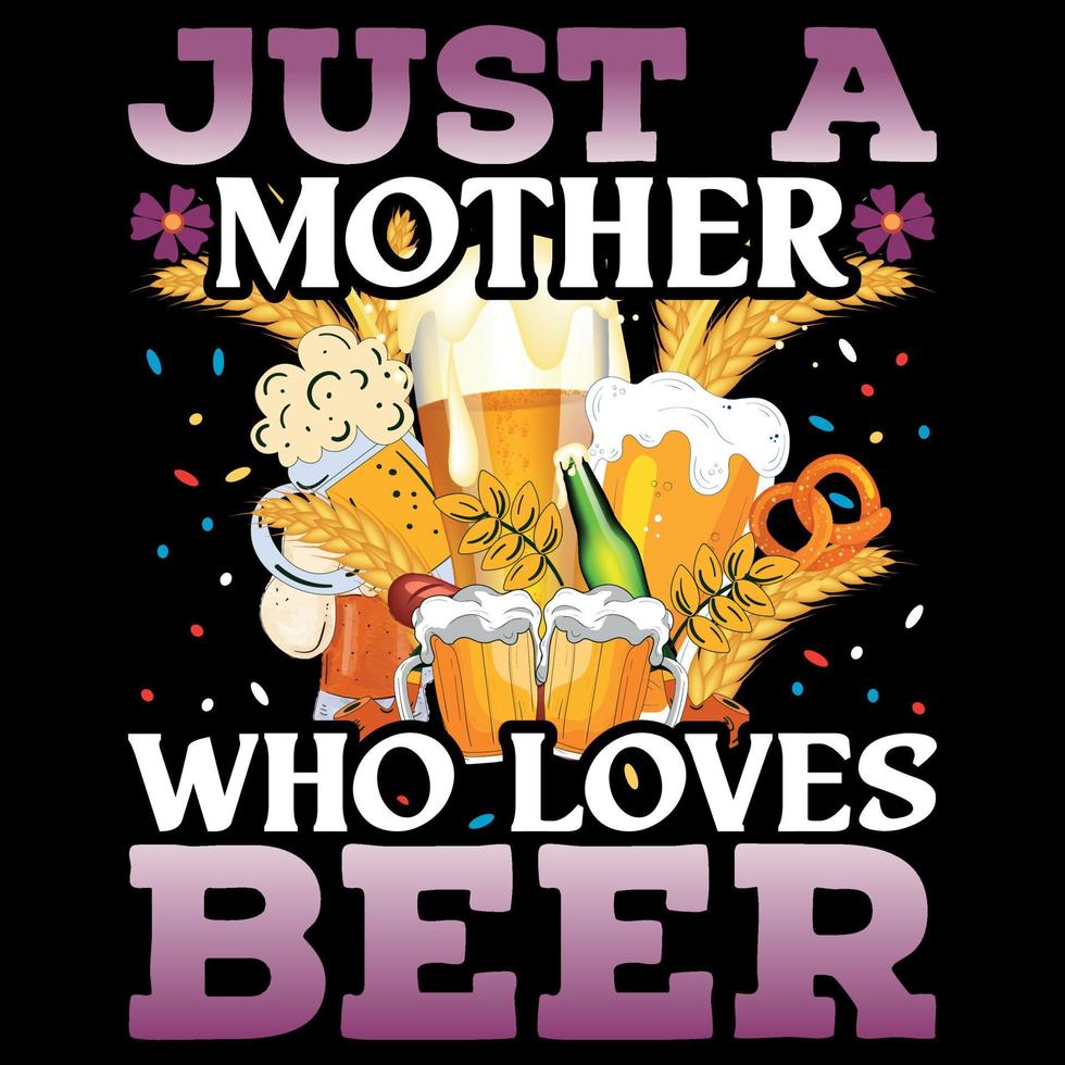 apenas uma mãe que adora cerveja - design de t-shirt oktoberfest vetor